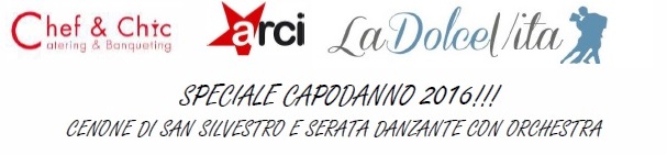 CAPODANNO AL CIRCOLO ARCI “LA DOLCE VITA”