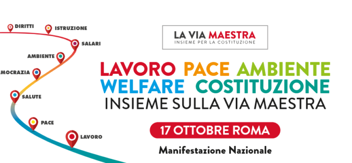 Roma, 17 ottobre In piazza con la Manifestazione Nazionale de La Via Maestra